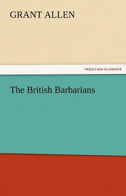 The British Barbarians 3842455461 Book Cover