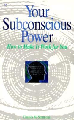 Your Subconscious Power 0879801786 Book Cover