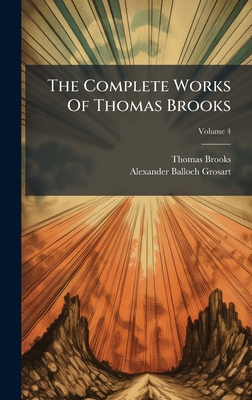 The Complete Works Of Thomas Brooks 1024308200 Book Cover
