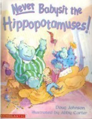 Never Babysit the Hippopotamuses 0590603930 Book Cover