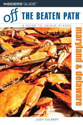 Maryland and Delaware Off the Beaten Path 0762744189 Book Cover