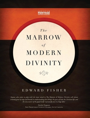 The Marrow of Modern Divinity 1845504798 Book Cover