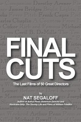 Final Cuts: The Last Films of 50 Great Directors 1593932332 Book Cover