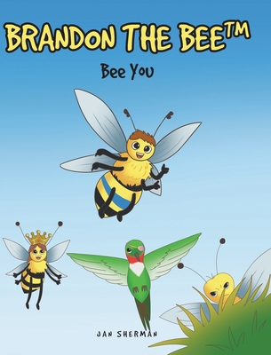 Brandon The Bee: Bee You 1649525958 Book Cover
