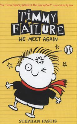 Timmy Failure Book 3: We Meet Again 1406356743 Book Cover