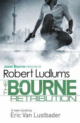 Robert Ludlum's The Bourne Retribution 1409149242 Book Cover