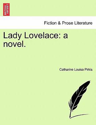 Lady Lovelace: A Novel. 1241365075 Book Cover