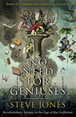 No Need for Geniuses: Revolutionary Science in ... 1408705966 Book Cover