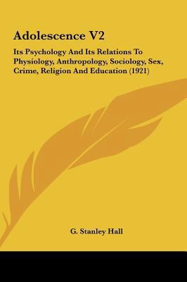 Adolescence V2: Its Psychology and Its Relation... 1161725970 Book Cover