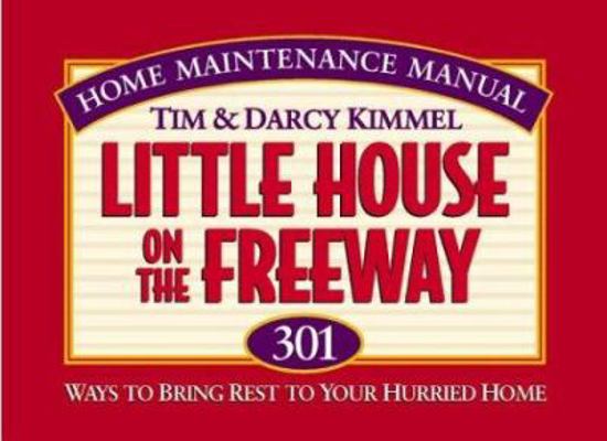 Little House on the Freeway: 301 Ways to Bring ... 0880706457 Book Cover