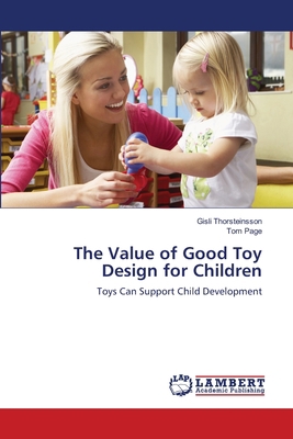 The Value of Good Toy Design for Children 3659172375 Book Cover