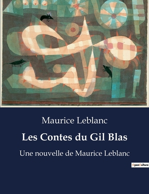 Les Contes du Gil Blas: Une nouvelle de Maurice... [French] B0BWX6GNTT Book Cover