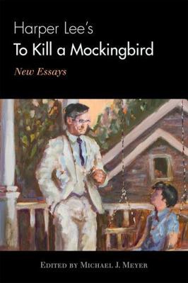 Harper Lee's To Kill a Mockingbird: New Essays 0810877228 Book Cover