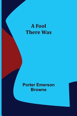 A Fool There Was 9356083134 Book Cover