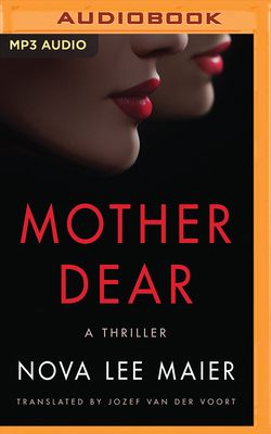 Mother Dear: A Thriller 1721365974 Book Cover
