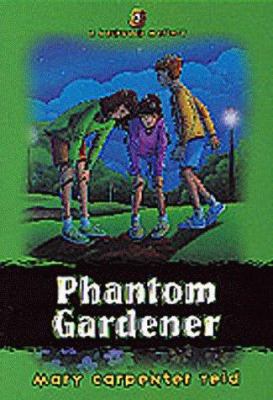 Phantom Gardener (Backpack Mystery) 1556617178 Book Cover
