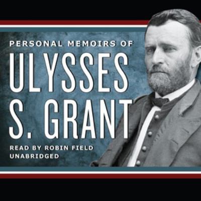 Personal Memoirs of Ulysses S. Grant 1441766766 Book Cover