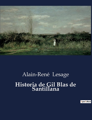 Historia de Gil Blas de Santillana [Spanish] B0C6JFTPNS Book Cover