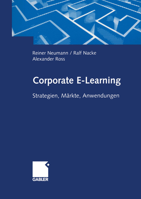 Corporate E-Learning: Strategien, Märkte, Anwen... [German] 3322823768 Book Cover