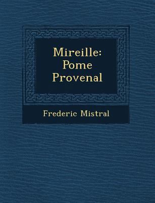 Mireille: Po&#65533;me Proven&#65533;al 1249617553 Book Cover