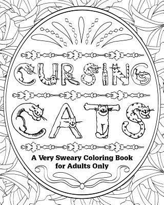 Cursing Cats: A Very Sweary Coloring Book for A... 1523679646 Book Cover