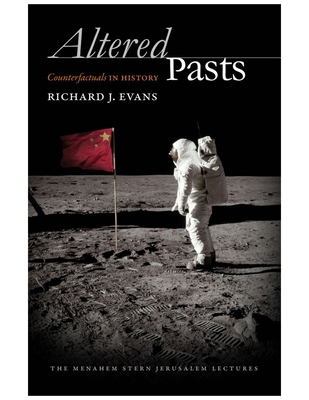 Altered Pasts: Counterfactuals in History 1611685370 Book Cover