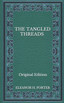 The Tangled Threads - Original Edition B08NF1QWWY Book Cover