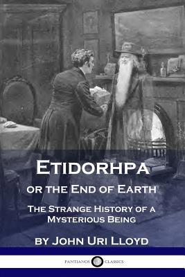 Etidorhpa or the End of Earth: The Strange Hist... 1789870828 Book Cover