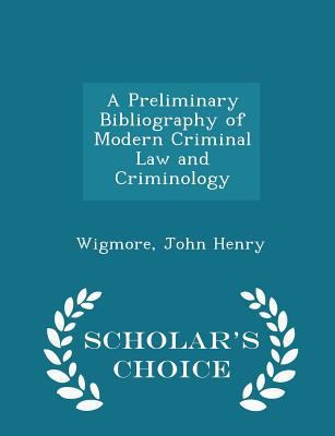 A Preliminary Bibliography of Modern Criminal L... 1298307643 Book Cover