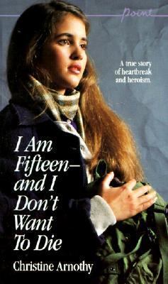 I Am Fifteen and I Don't Want to Die 0808580841 Book Cover