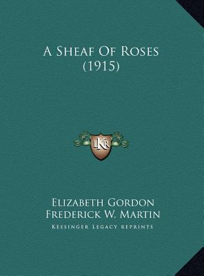 A Sheaf Of Roses (1915) 1169609473 Book Cover