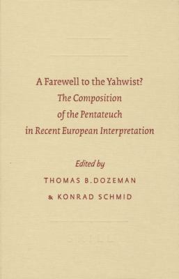 A Farewell to the Yahwist?: The Composition of ... 9004137661 Book Cover