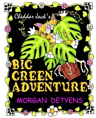Cheddar Jack's Big Green Adventure 1088506402 Book Cover