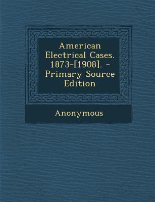 American Electrical Cases. 1873-[1908]. 128961394X Book Cover