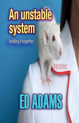 An Unstable System: Holding it Together 1913818993 Book Cover
