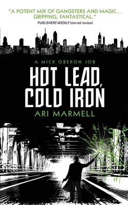 Hot Lead, Cold Iron: A Mick Oberon Job Book 1 1781168229 Book Cover