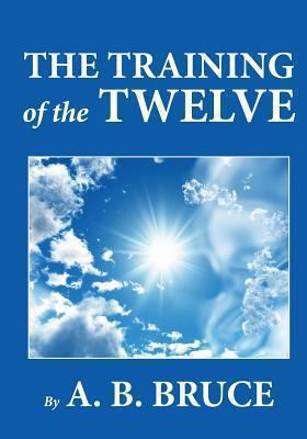 The Training of the Twelve 1478175524 Book Cover