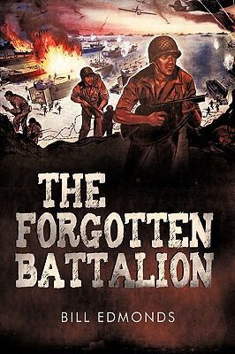 The Forgotten Battalion 1450202950 Book Cover