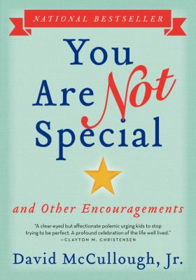 You Are Not Special: ... and Other Encouragements 0062393340 Book Cover