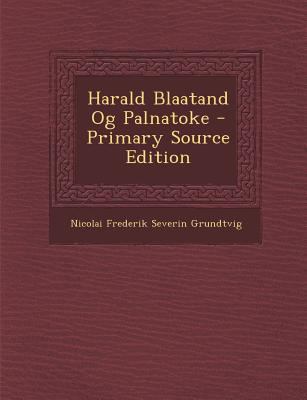Harald Blaatand Og Palnatoke [Danish] 1289394229 Book Cover