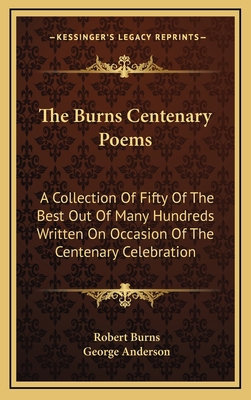 The Burns Centenary Poems: A Collection of Fift... 1163425400 Book Cover