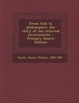 From Fish to Philosopher; The Story of Our Inte... 1293833770 Book Cover