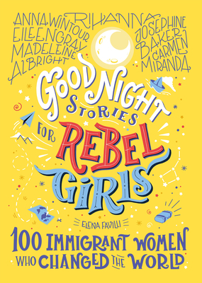 Good Night Stories for Rebel Girls: 100 Immigra... 1733329293 Book Cover