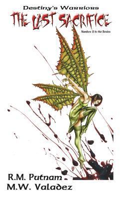 Destiny's Warriors The Last Sacrifice 1451541236 Book Cover