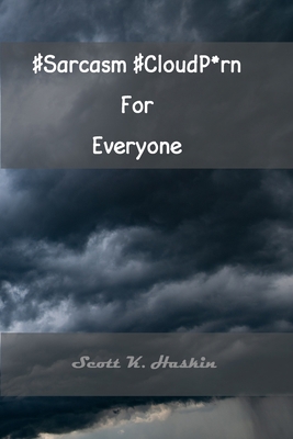 #Sarcasm #CloudP*rn For Everyone B0C2S71S1X Book Cover