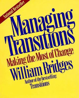 Managing Transitions: Making the Most of Change 0201550733 Book Cover