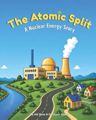 The Atomic Split: A Nuclear Energy Story B0HMRMRTPK Book Cover