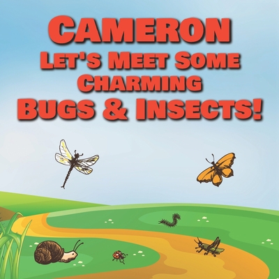 Cameron Let's Meet Some Charming Bugs & Insects... B08R4951TH Book Cover