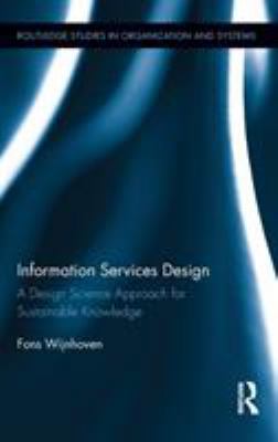 Information Services Design: A Design Science A... 0415899850 Book Cover