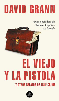 El Viejo Y La Pistola: Y Otros Relatos de True ... [Spanish] 8439735367 Book Cover
